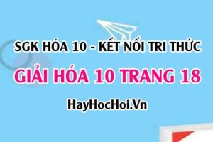 Giải Hóa học 10 trang 18 - Kết nối tri thức